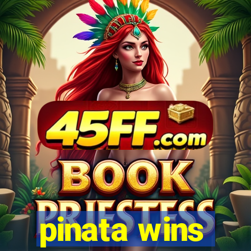 pinata wins